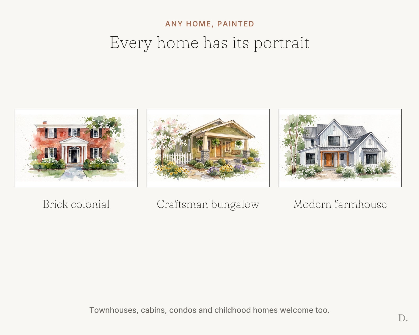 Watercolor portraits of colonial, bungalow and farmhouse homes